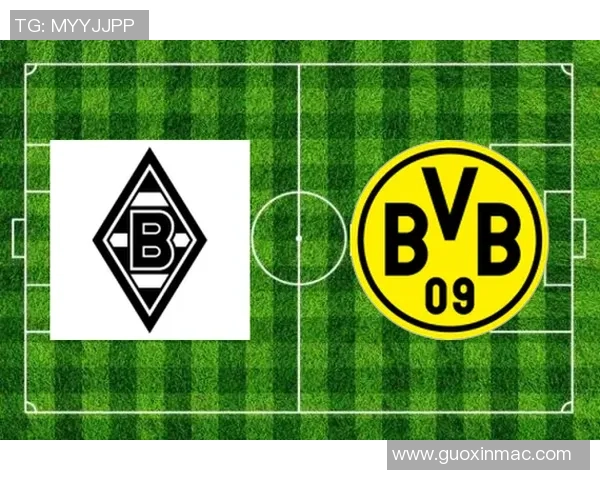 多特蒙德迎战门兴格拉德巴赫争夺德甲积分榜关键胜利