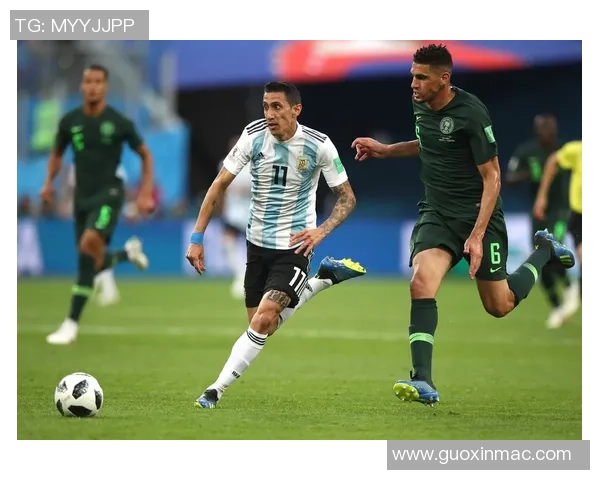 阿根廷与尼日利亚友谊赛精彩回顾展现足球魅力与国际团结精神